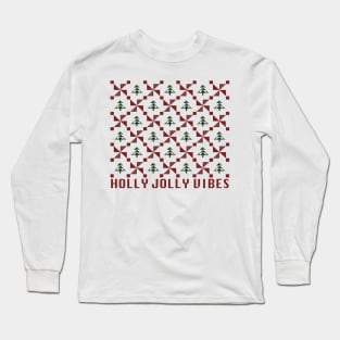 Christmas Sweater Holly Jolly Vibes Long Sleeve T-Shirt